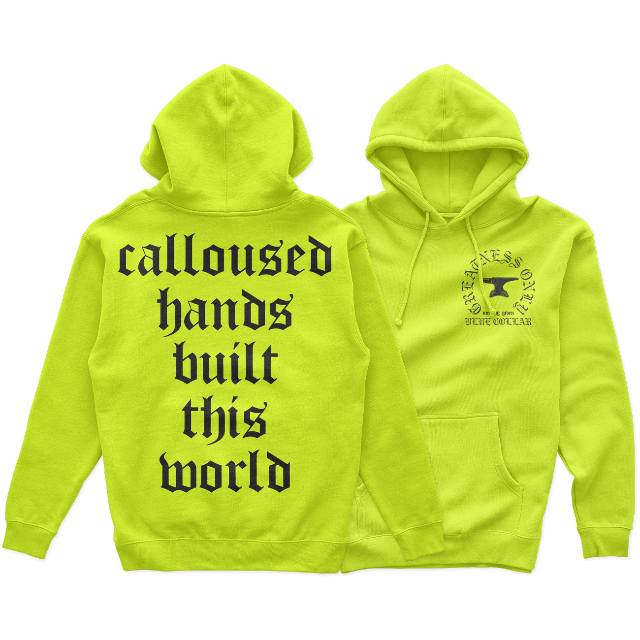 CALLOUSED HANDS BUILT THIS WORLD HI-VIS PULLOVER