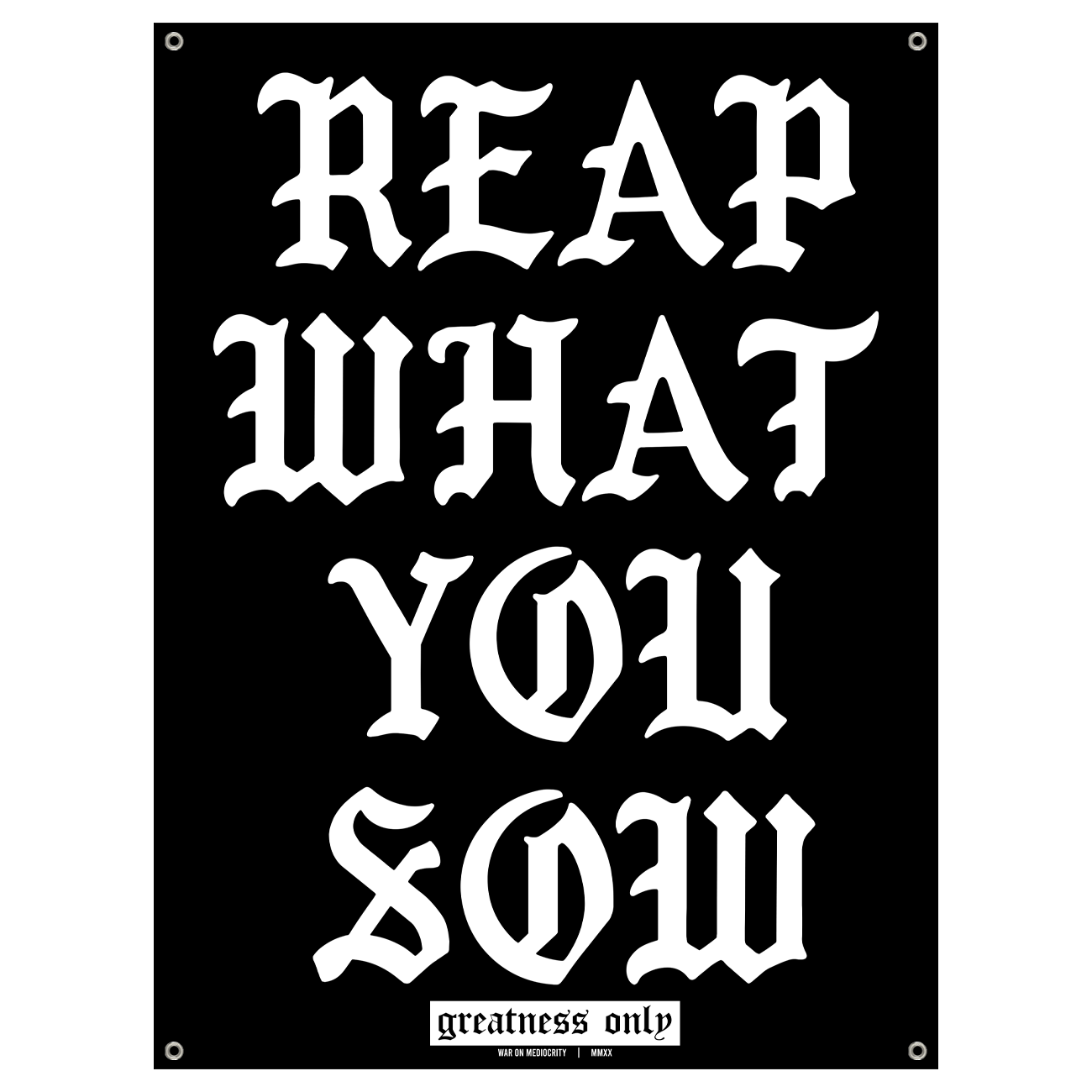 REAP WHAT YOU SOW BANNER